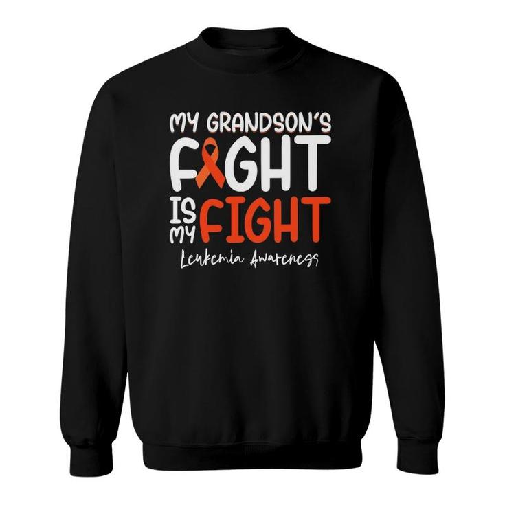 My Grandsons Fight Is My Fight Leukemia Cancer Awareness Sweatshirt