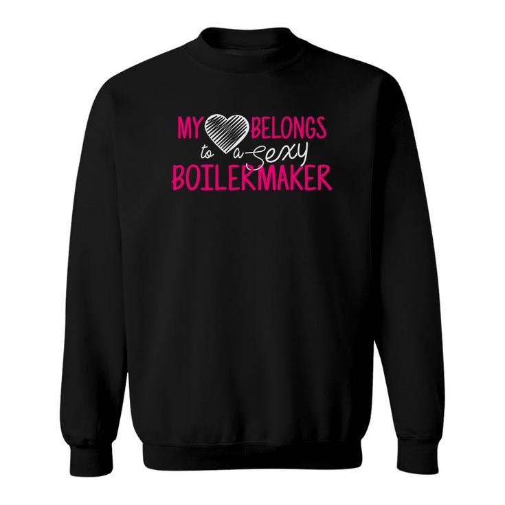 My Heart Belongs To A Sexy Boilermaker Wife Sweatshirt