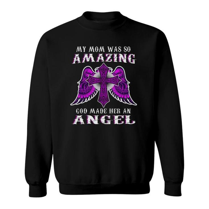 My Mom Was So Amazing God Made Her An Angel Pink Cross With Angel Wings Version Sweatshirt