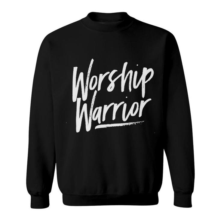 New Gift 2022 Worship Warrior Sweatshirt