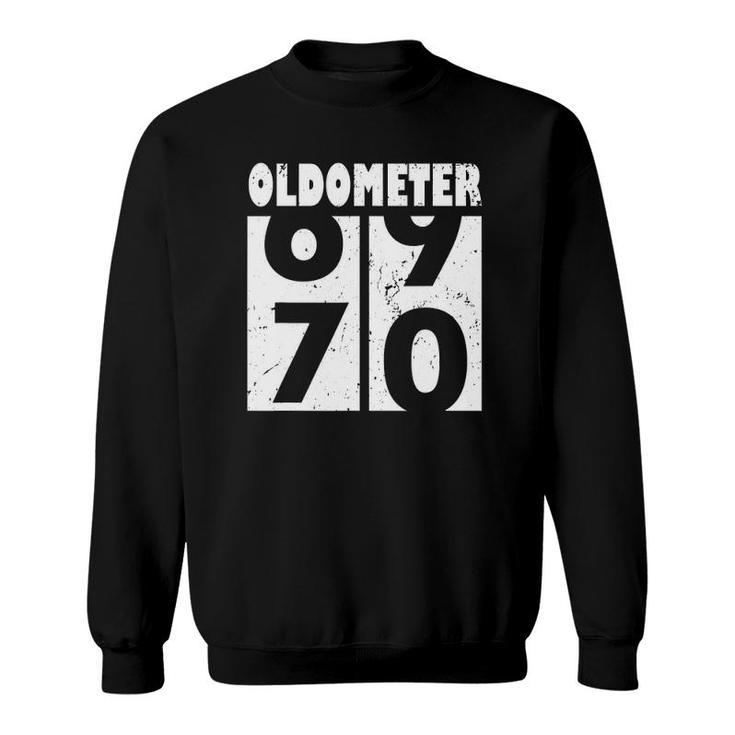 Oldometer 70 Funny 70Th Birthday Gift 69- 70 Years Old Sweatshirt