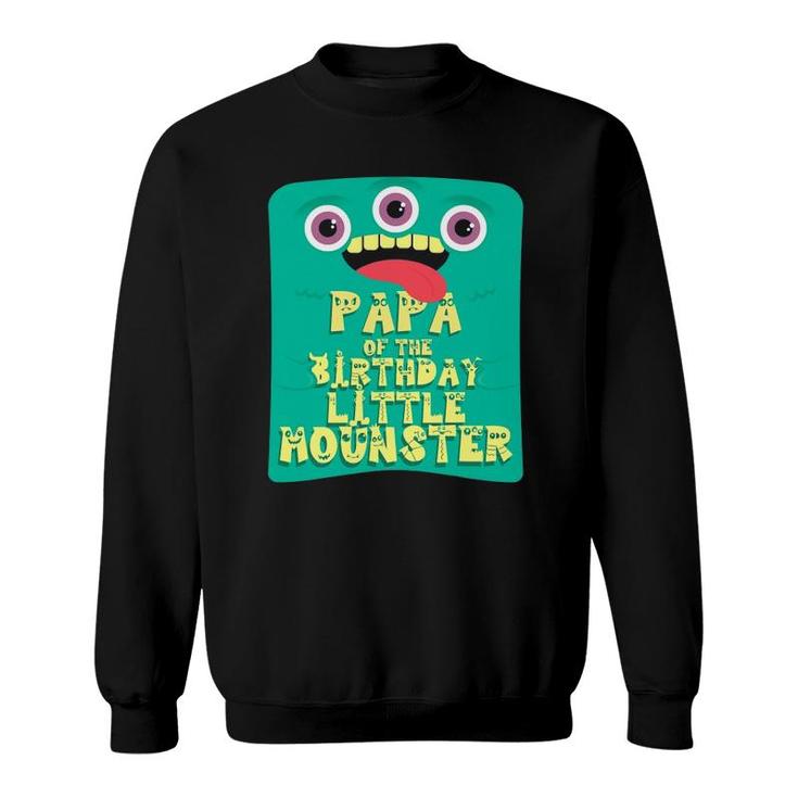 Papa Of The Birthday Boy Little Monster Matching Family Sweatshirt