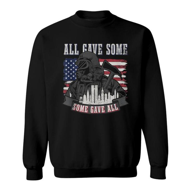 Patriot Day 911 Figherfighter All Gave Some Fireman Tribute Sweatshirt