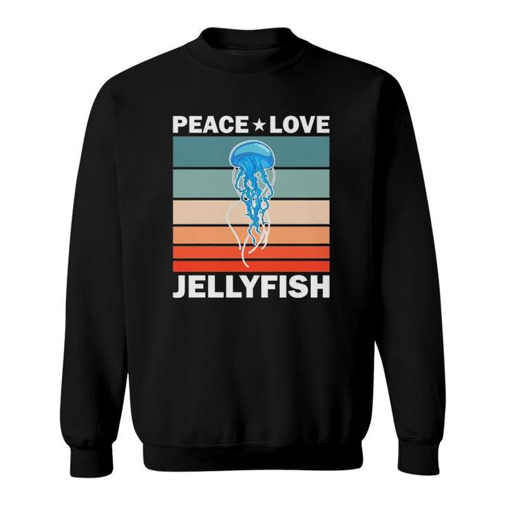 Peace Love Jellyfish Quote Retro Art Jellyfishes Vintage Sweatshirt