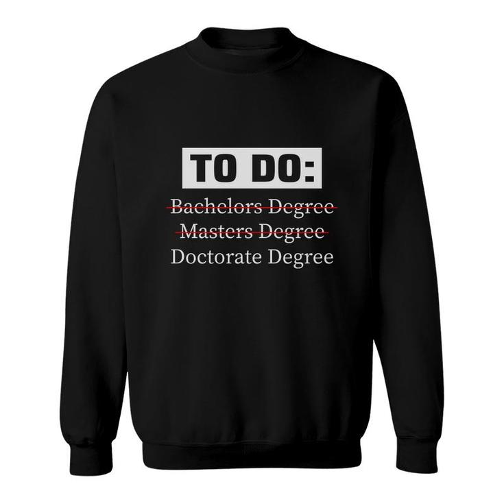 PhD Phd Graduate Doctorate Degree Cool Graduation Education Sweatshirt