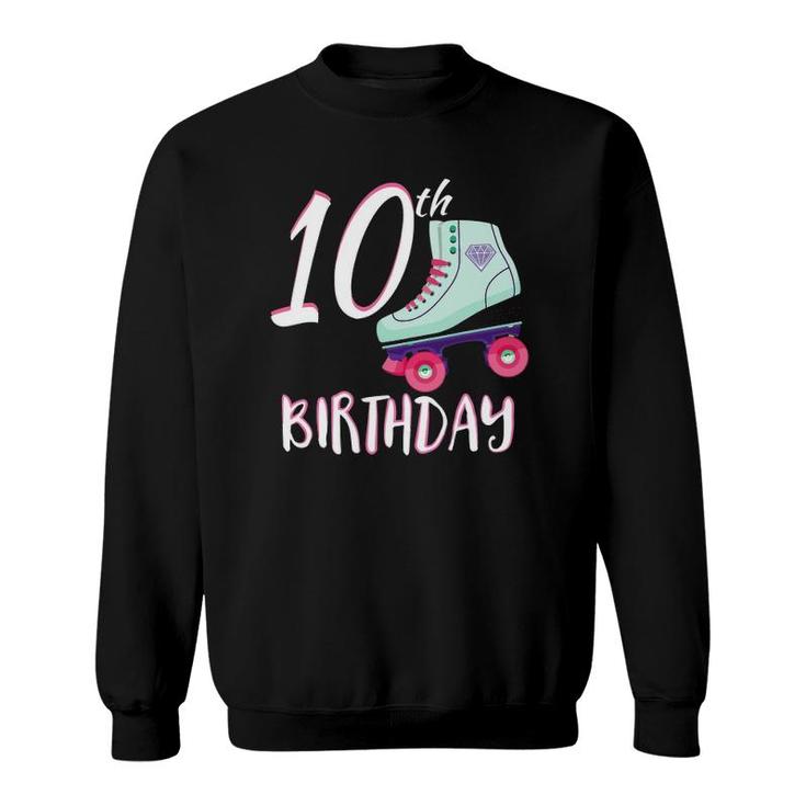 Pink Girl Roller Skate  - 10 Years Old - 10Th Birthday Sweatshirt