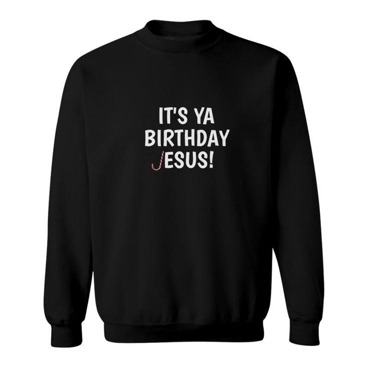 Premium Its Ya Birthday Jesus Christmas Pajama Family Sweatshirt