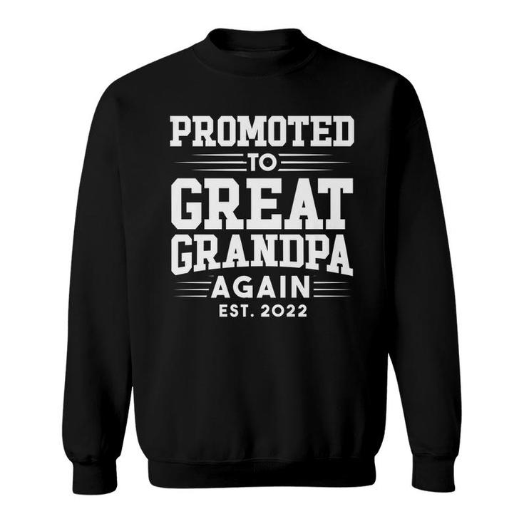 Promoted To Great Grandpa Again 2022 Great Grandpa Again   Sweatshirt