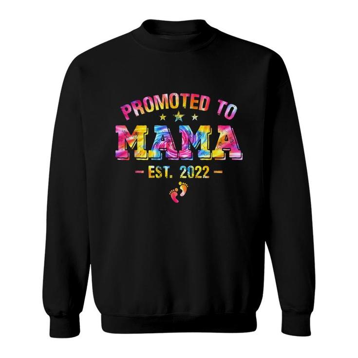 Promoted To Mama 2022 Tie Dye Soon To Be New Mom Grandma  Sweatshirt