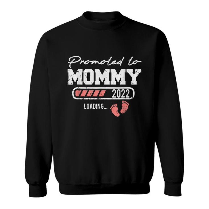 Promoted To Mommy 2022 Loading Soon To Be Mom  Sweatshirt