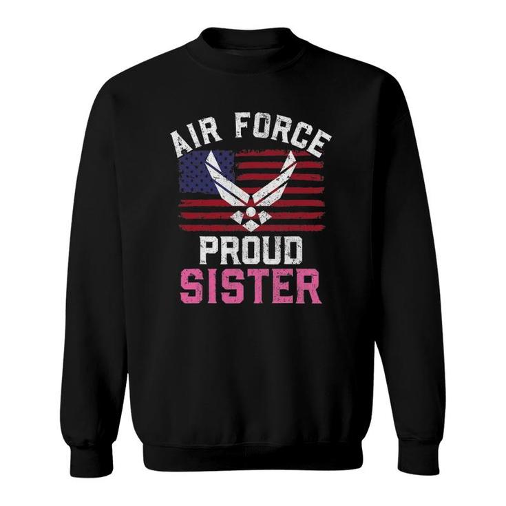 Proud Air Force Sister American Flag Gift Sweatshirt