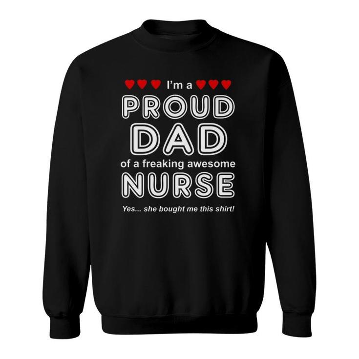 Proud Dad Gift From Awesome Nurse Daughter Fathers Day Gift Sweatshirt