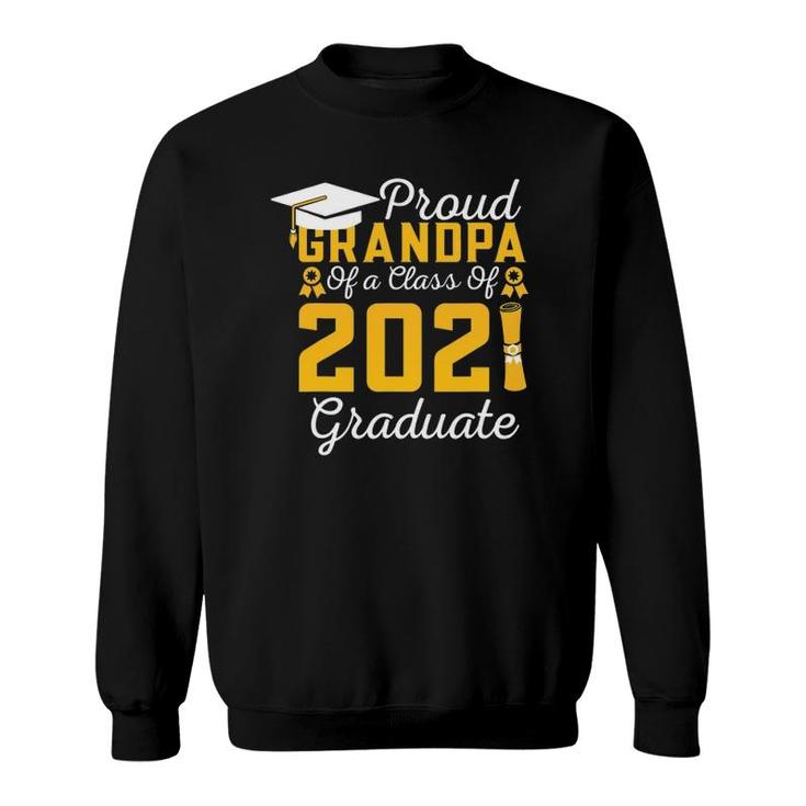 Proud Grandpa Of A Class 2021 Graduate Senior 21 Quotes Sweatshirt