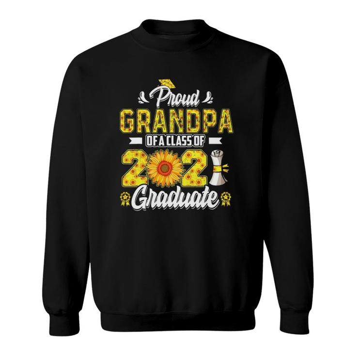Proud Grandpa Of A Class Of 2021 Graduate Senior Sunflower Sweatshirt