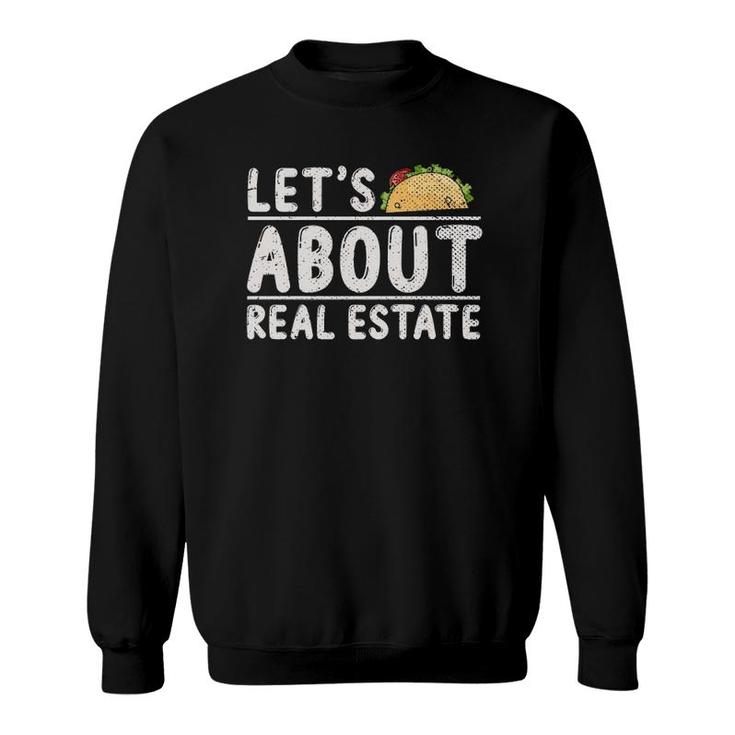 Realtor Funny Real Estate Agent Mexican Tacos Real Estate  Sweatshirt