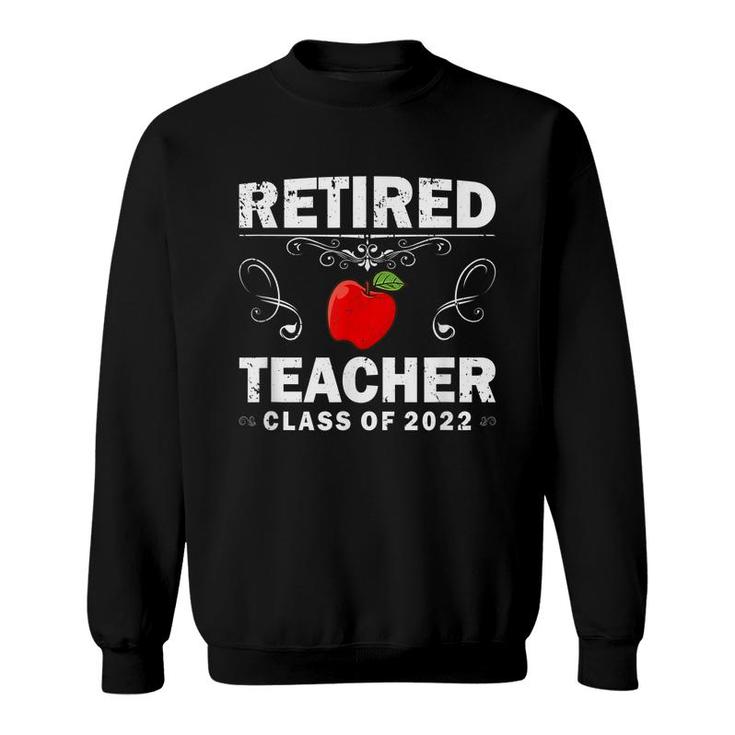 Retired Teacher Class Of 2022 Teacher Retirement   Sweatshirt