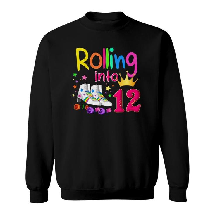 Rolling Into 12 Roller Skater 12Th Birthday 12 Years Old Sweatshirt