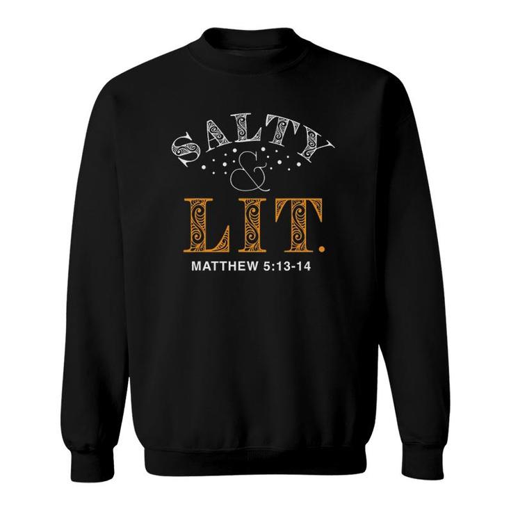 Salty And Lit Christian Bible Verse Religious Tee Sweatshirt