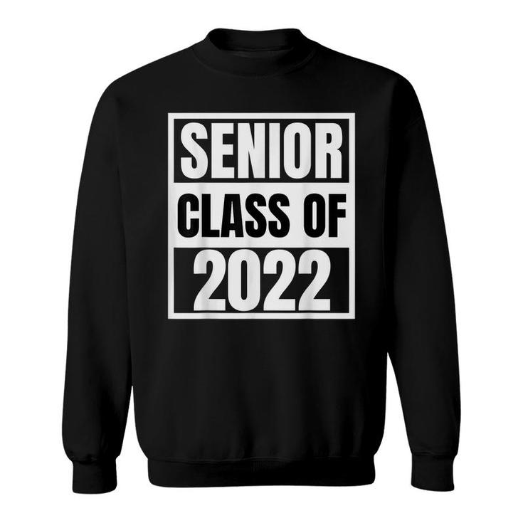 Senior 2022 Class Of 22 Senior Year 22 Graduation Girls Boys  Sweatshirt