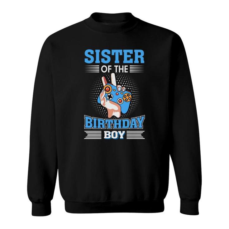Sister Of The Birthday Boy Matching Video Gamer Sweatshirt