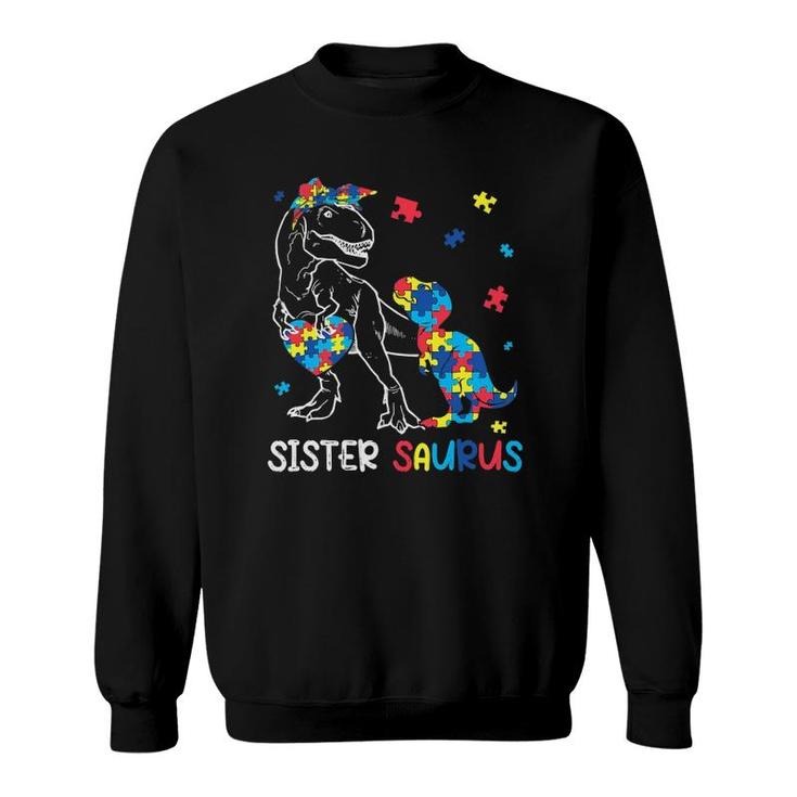 Sister Saurus Autism Awareness Autistic Dinosaur Family Sweatshirt