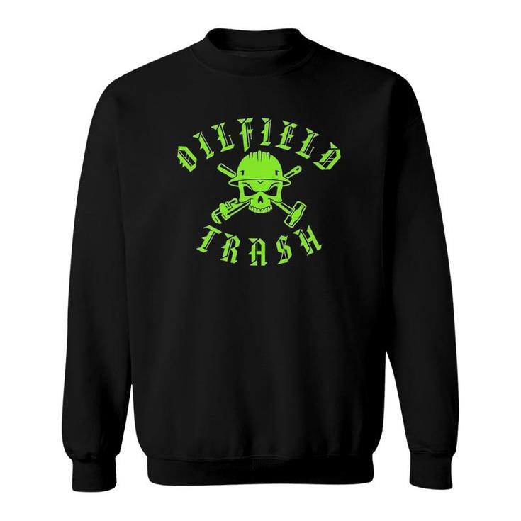 Skull And Hard Hat Oilfield Trash For Oil Industry Sweatshirt