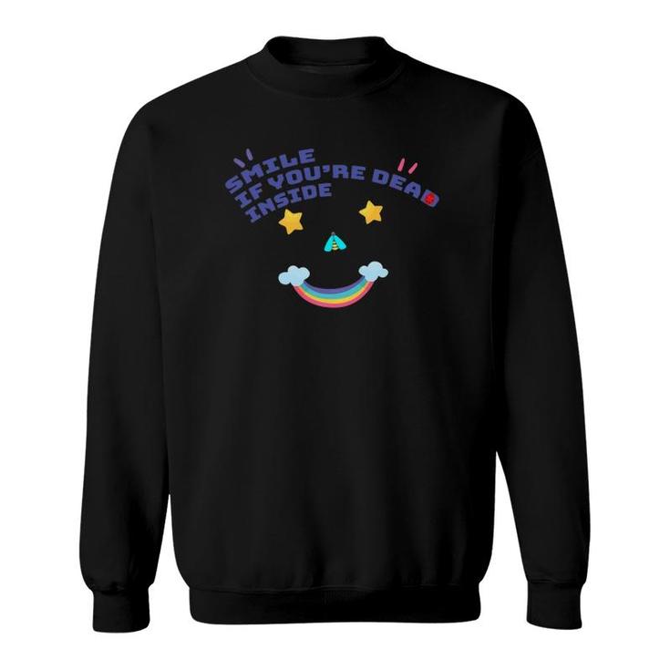 Smile If Youre Dead Inside With Ladybug On Rainbow Stars Sweatshirt
