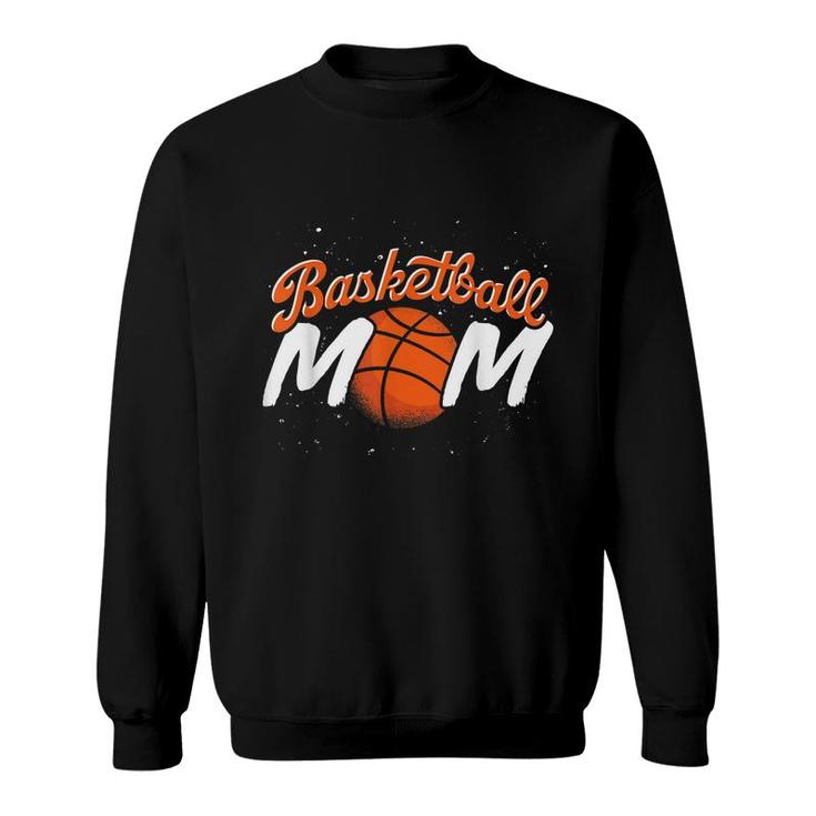 Sport Basketball Mom Basketball Player Mommy Basketball  Sweatshirt