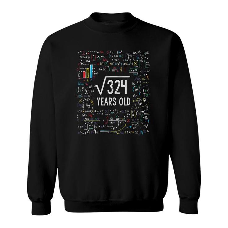 Square Root Of 324 18Th Birthday 18 Years Old Gifts Math Bday Sweatshirt