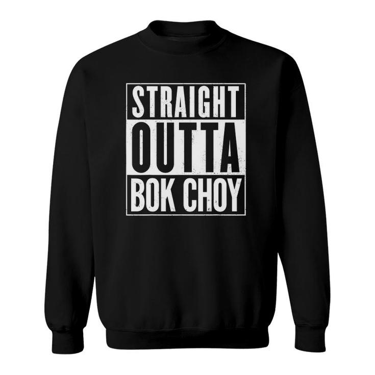 Straight Outta Bok Choy Vintage Distressed Funny Sweatshirt