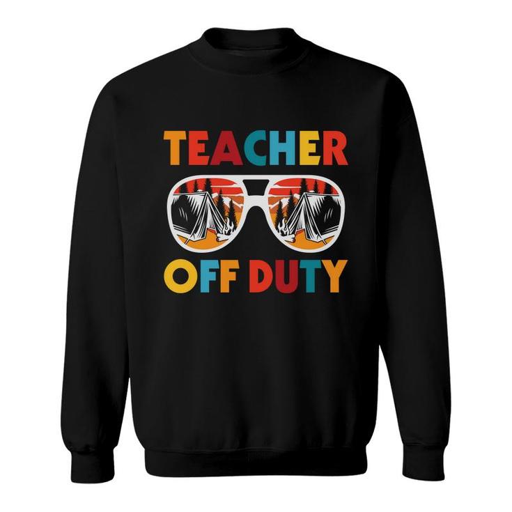 Teacher Off Duty Making Students Very Surprised And Sad Sweatshirt