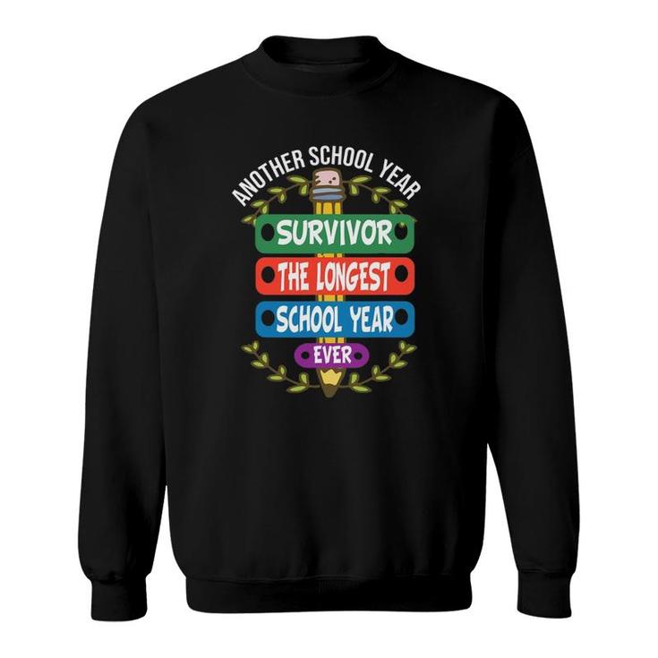 Teacher Survivor Another The Longest School Year Ever 2021 Ver2 Sweatshirt