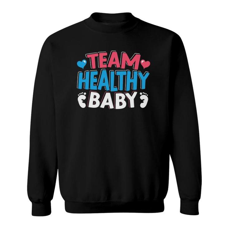 Team Healthy Baby Announcement Pregnancy Gender Reveal Sweatshirt