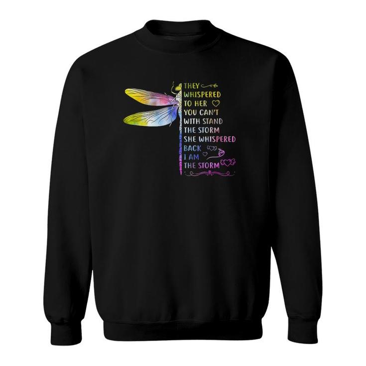They Whispered To Her You Cant Withstand Storm  Hippie Sweatshirt