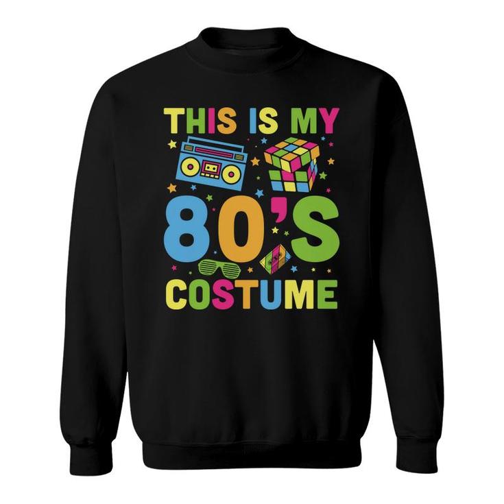 This Is My 80S Costume Rubik Mixtape Music Party 80S 90S Style Sweatshirt