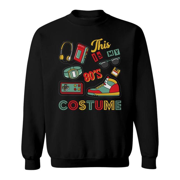 This Is My 80S Costume Skate Sunglasses Mixtape Funny 80S 90S Products Sweatshirt