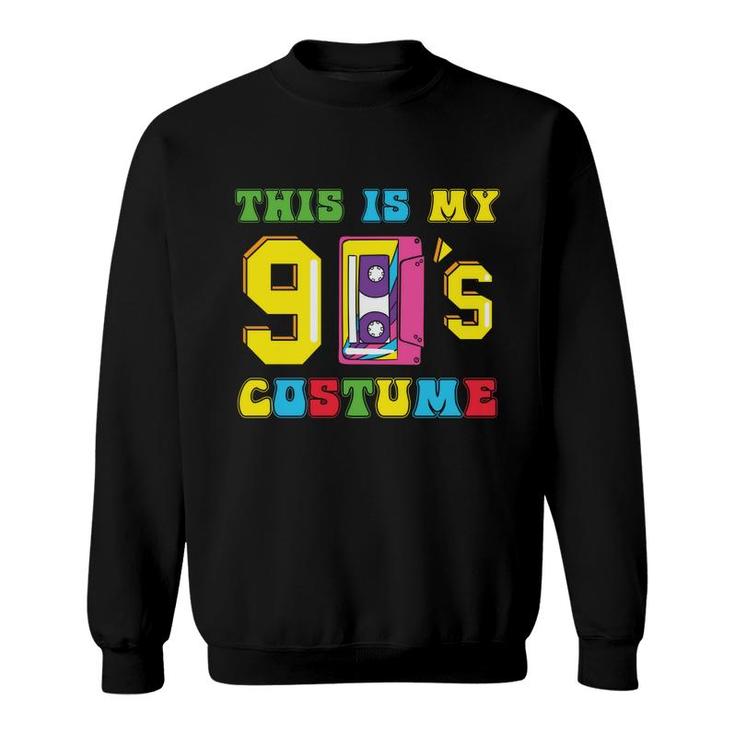 This Is My 90S Costume Mixtape Colorful Gift 80S 90S Sweatshirt