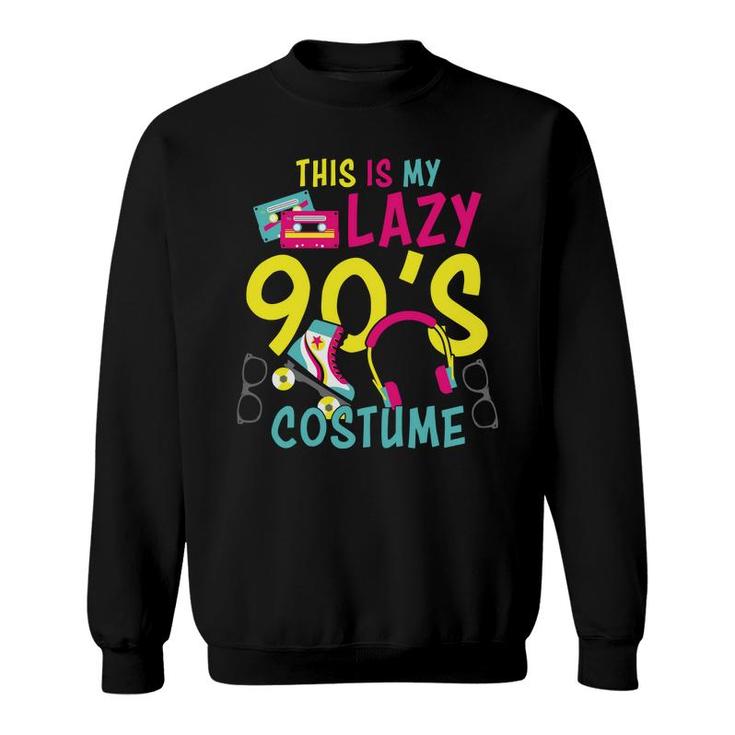 This Is My Lazy 90S Costume Mixtape Music Idea 80S 90S Styles Sweatshirt
