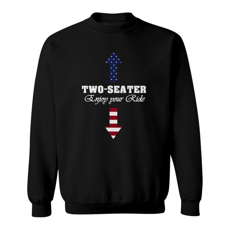 Two Seater Dad Joke American Flag 4Th Of July Motorbiking Sweatshirt