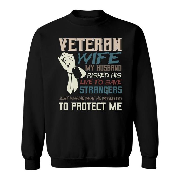Veteran Wife Army Husband Soldier Saying Veteran 2022 Sweatshirt