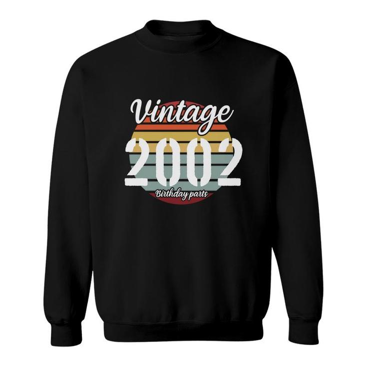 Vintage 2002 Birthday Parts Is 20Th Birthday With New Friends Sweatshirt
