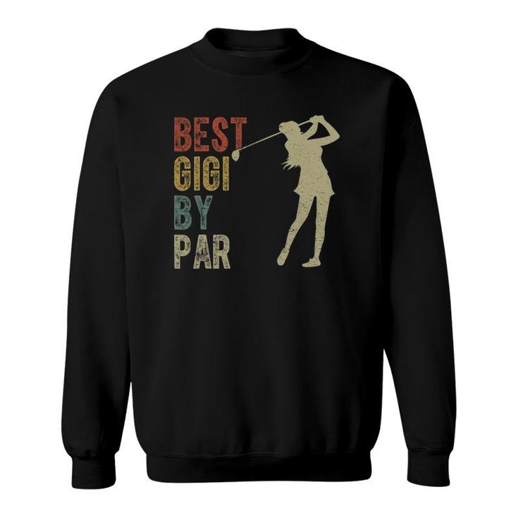 Vintage Best Gigi By Par Outfit Mothers Day Golfing Sweatshirt