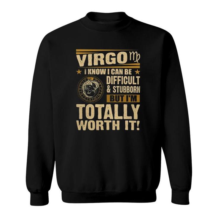 Virgo Im Totally Worth Itaugust September Sweatshirt