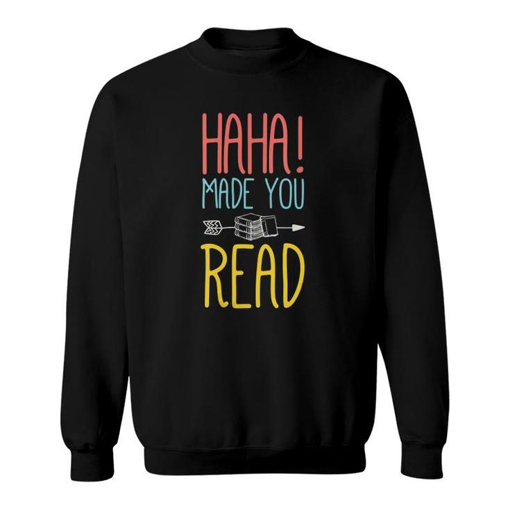 Womens Haha Made You Read Cute School Teacher & Librarian V-Neck Sweatshirt