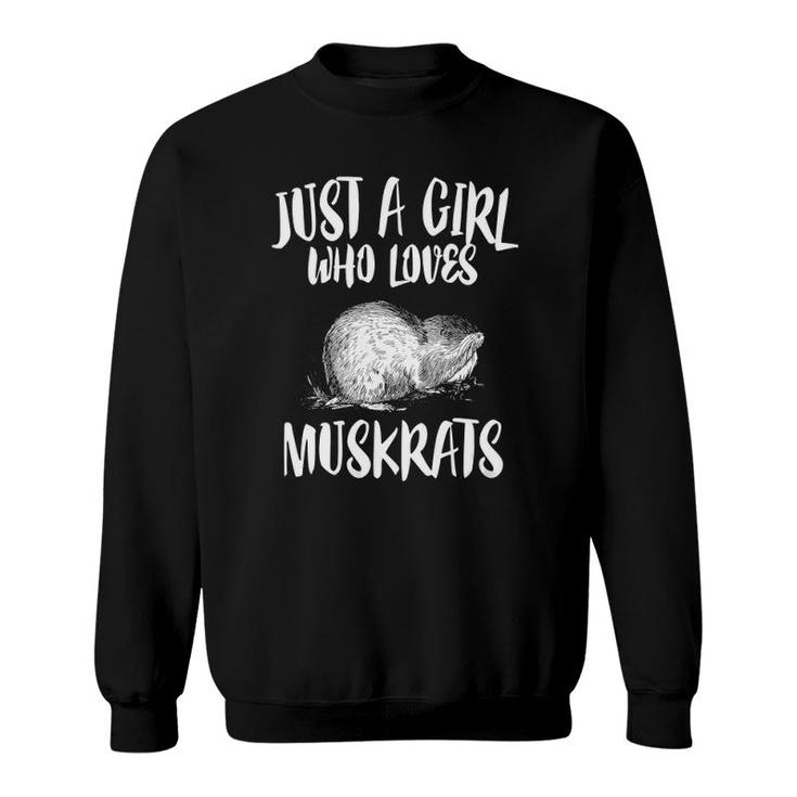 Womens Just A Girl Who Loves Muskrats Animal Lover Gift V-Neck Sweatshirt
