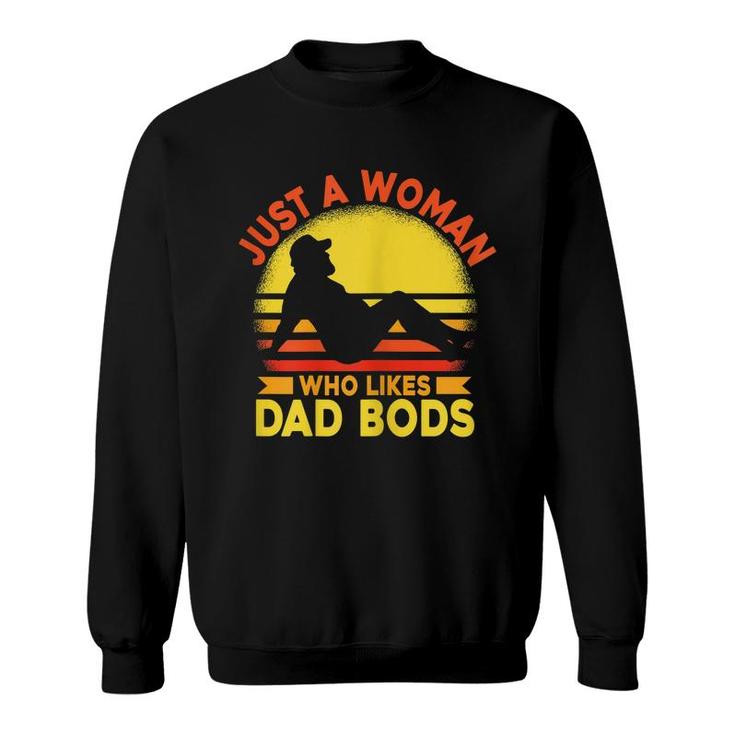 Womens Just A Woman Who Likes Dad Bods  Sweatshirt