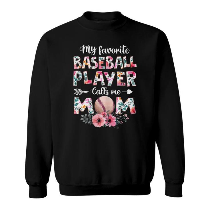 Womens My Favorite Baseball Player Calls Me Mom  Baseball Mom  Sweatshirt