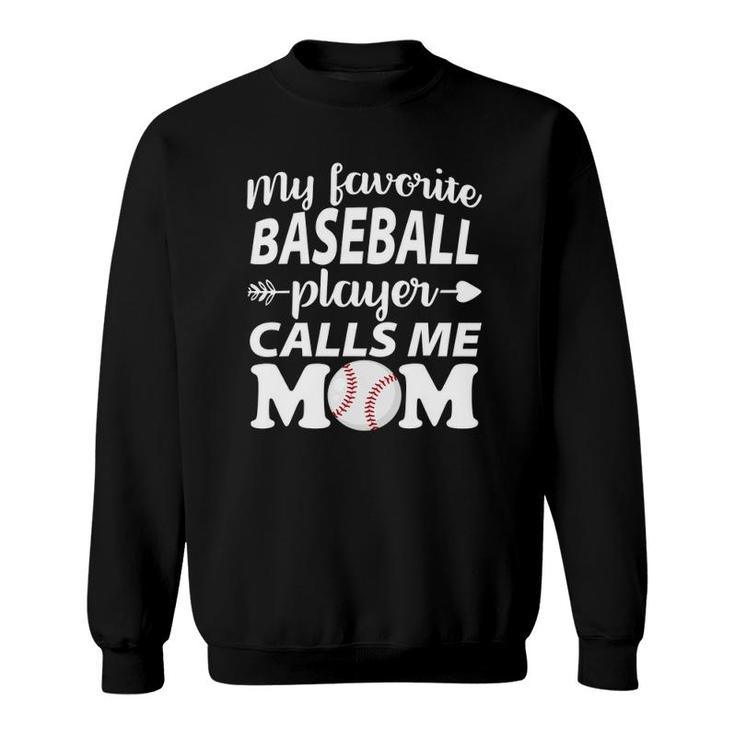 Womens My Favorite Baseball Player Calls Me Mom Mothers Day Sweatshirt