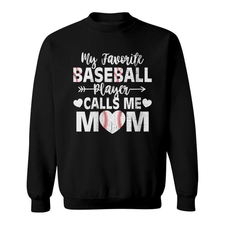 Womens My Favorite Baseball Player Calls Me Mom  Mothers Day  Sweatshirt