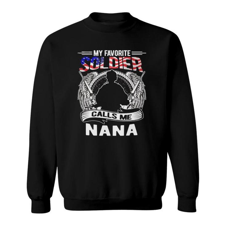 Womens My Favorite Soldier Calls Me Nana - Proud Army Grandma Gift  Sweatshirt